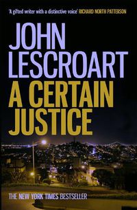 Cover image for A Certain Justice: A thrilling murder mystery in the city of San Francisco