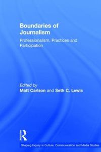 Cover image for Boundaries of Journalism: Professionalism, Practices and Participation