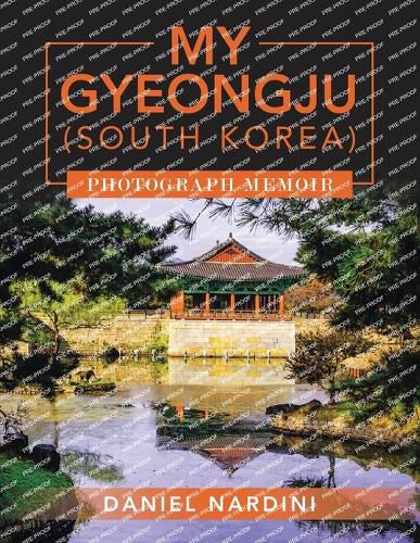 My Gyeongju (South Korea) Photograph Memoir