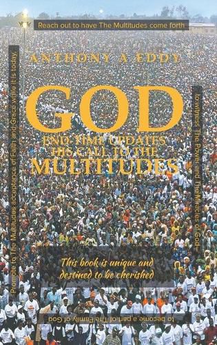 Cover image for GOD End-time Updates His Call to The Multitudes