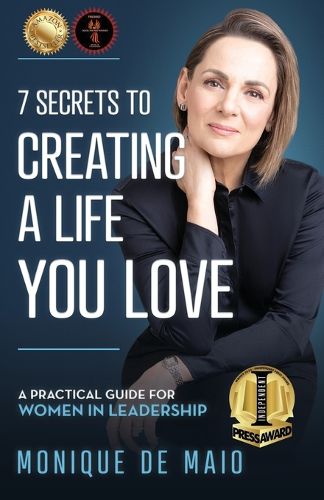 Cover image for The 7 Secrets to Creating a Life You Love