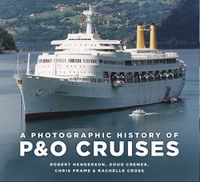 Cover image for A Photographic History of P&O Cruises