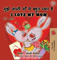 Cover image for I Love My Mom (Hindi English Bilingual Book)