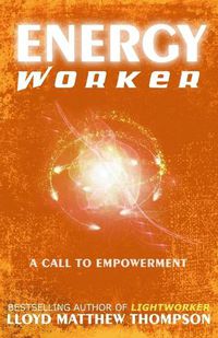 Cover image for Energyworker: A Call to Empowerment