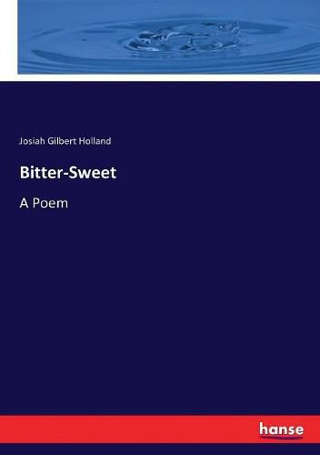 Cover image for Bitter-Sweet: A Poem