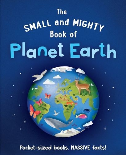 Cover image for The Small and Mighty Book of Planet Earth