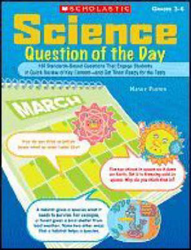 Cover image for Science Question of the Day: 180 Standards-Based Questions That Engage Students in Quick Review of Key Content-and Get Them Ready for the Tests