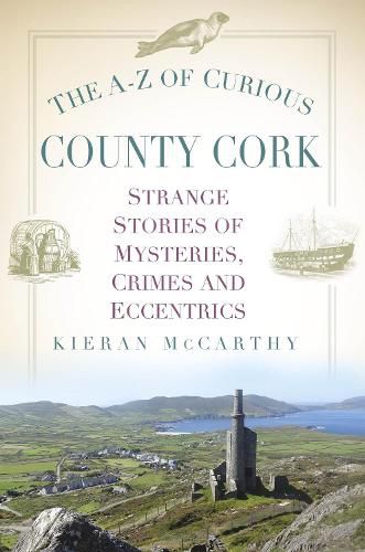 Cover image for The A-Z of Curious County Cork