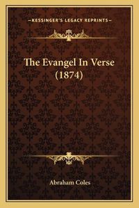 Cover image for The Evangel in Verse (1874)