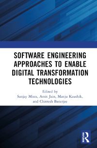 Cover image for Software Engineering Approaches to Enable Digital Transformation Technologies