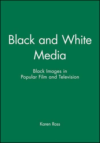 Cover image for Black and White Media: Black Images in Popular Film and Television