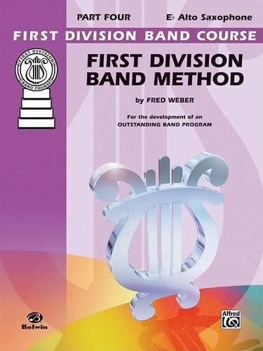 Cover image for First Division Band Method, Part 4: E-Flat Alto Saxophone