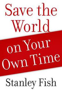 Cover image for Save the World on Your Own Time