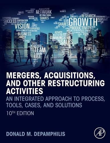 Cover image for Mergers, Acquisitions, and Other Restructuring Activities: An Integrated Approach to Process, Tools, Cases, and Solutions