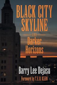 Cover image for Black City Skyline and Darker Horizons