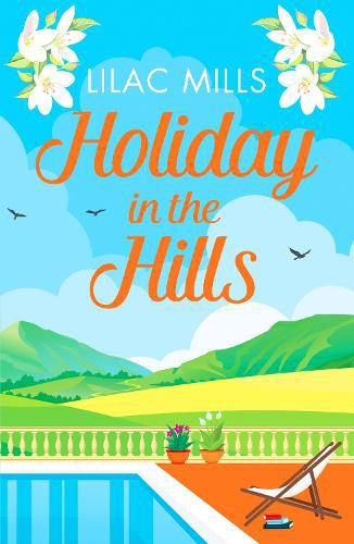 Cover image for Holiday in the Hills: An uplifting romance to put a smile on your face