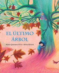 Cover image for El ltimo rbol (The Last Tree)