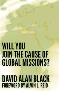 Cover image for Will You Join the Cause of Global Missions?