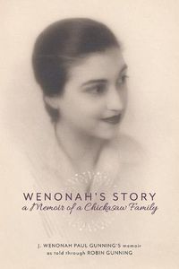 Cover image for Wenonah's Story: A Memoir of a Chickasaw Family