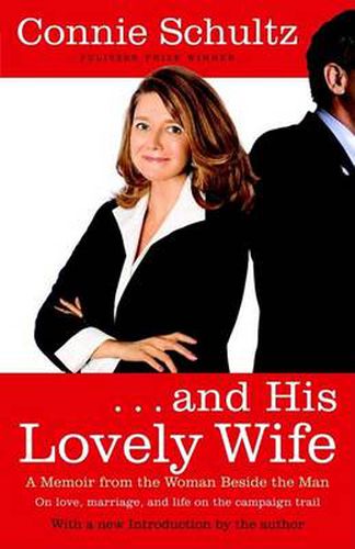 Cover image for . . . And His Lovely Wife: A Campaign Memoir from the Woman Beside the Man