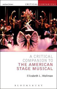 Cover image for A Critical Companion to the American Stage Musical