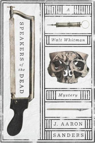 Cover image for Speakers Of The Dead: A Walt Whitman Mystery