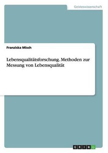 Cover image for Lebensqualitatsforschung. Methoden zur Messung von Lebensqualitat