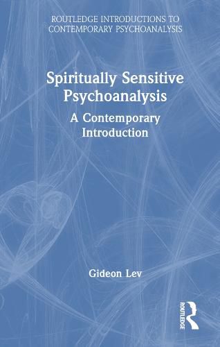 Spiritually-Sensitive Psychoanalysis: A Contemporary Introduction