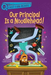 Cover image for Our Principal Is a Noodlehead!