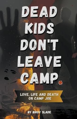 Cover image for Dead Kids Don't Leave Camp