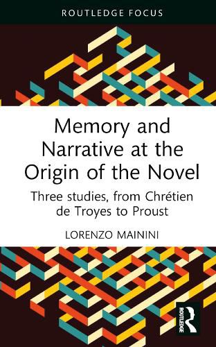 Memory and Narrative at the Origin of the Novel