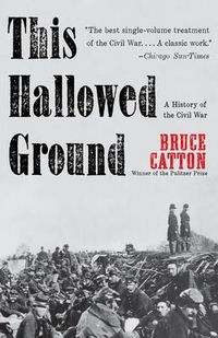 Cover image for This Hallowed Ground: A History of the Civil War
