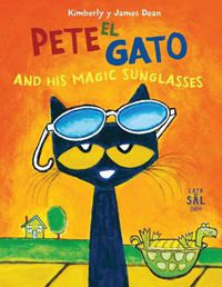 Cover image for Pete El Gato and His Magic Sunglasses