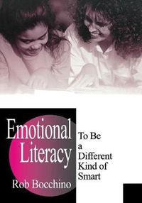 Cover image for Emotional Literacy: To Be a Different Kind of Smart