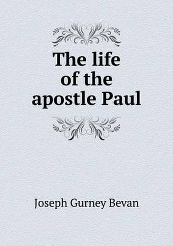 Cover image for The life of the apostle Paul