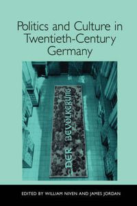 Cover image for Politics and Culture in Twentieth-Century Germany