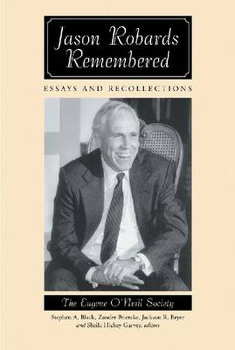 Jason Robards Remembered: Essays and Recollections