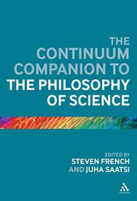 Cover image for The Continuum Companion to the Philosophy of Science