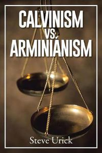 Cover image for Calvinism vs. Arminianism