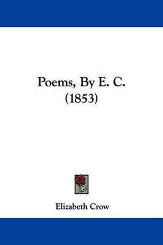 Cover image for Poems, By E. C. (1853)