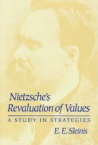 Cover image for Nietzsche's Revaluation of Values: A Study in Strategies