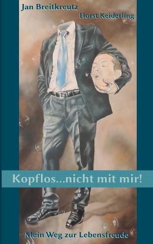 Cover image for Kopflos ... nicht mit mir!: Mein Weg zur Lebensfreude