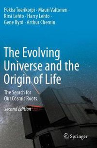 Cover image for The Evolving Universe and the Origin of Life: The Search for Our Cosmic Roots