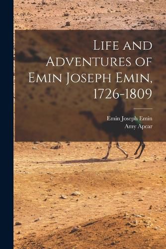 Life and Adventures of Emin Joseph Emin, 1726-1809