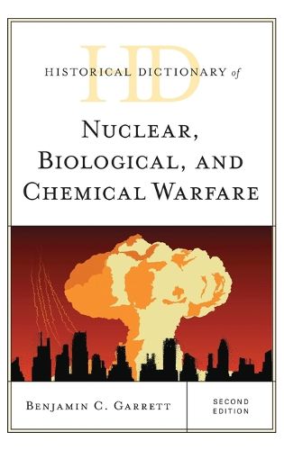 Cover image for Historical Dictionary of Nuclear, Biological, and Chemical Warfare