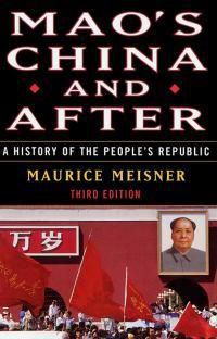 Cover image for Mao's China and After: A History of the People's Republic, Third Edition