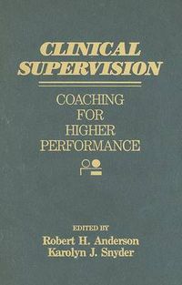 Cover image for Clinical Supervision: Coaching for Higher Performance