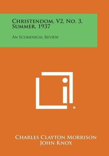 Cover image for Christendom, V2, No. 3, Summer, 1937: An Ecumenical Review