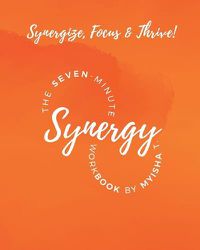 Cover image for The Seven Minute Synergy Workbook