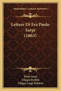 Cover image for Lettere Di Fra Paolo Sarpi (1863)